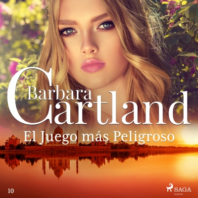 Audiolibro El Juego más Peligroso (La Colección Eterna de Barbara Cartland 10) de Bárbara Cartland
