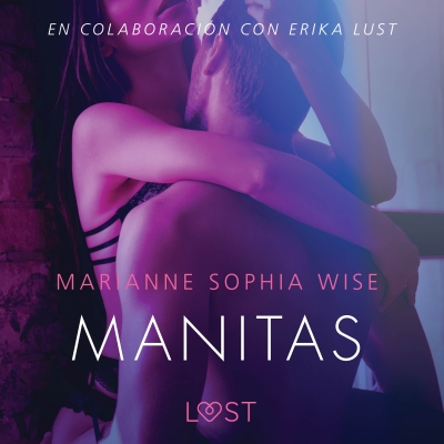 Audiolibro Manitas - Literatura erótica de Marianne Sophia Wise