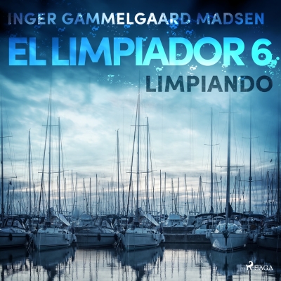 Audiolibro El limpiador 6: Limpiando de Inger Gammelgaard Madsen