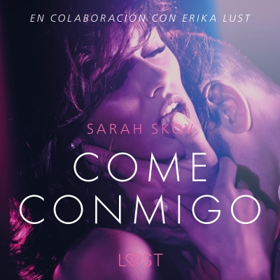 Audiolibro Come conmigo - Un relato erótico de Sarah Skov