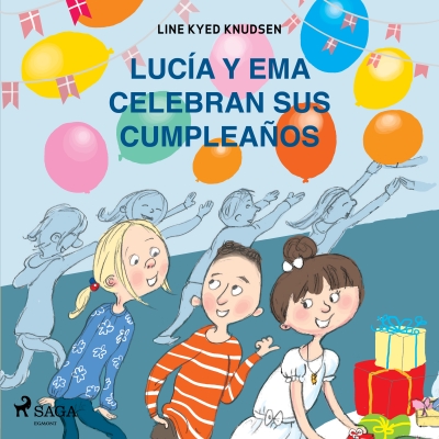 Audiolibro Lucía y Ema celebran sus cumpleaños de Line Kyed Knudsen
