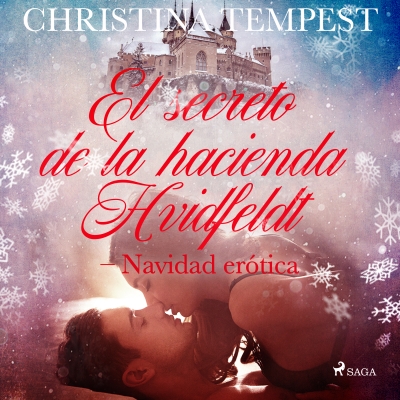 Audiolibro El secreto de la hacienda Hvidfeldt - Navidad erótica de Christina Tempest