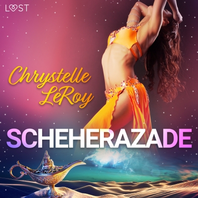 Audiolibro Scheherazade - Comedia erótica de Chrystelle LeRoy