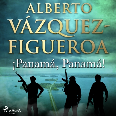 Audiolibro ¡Panamá, Panamá! de Alberto Vázquez Figueroa