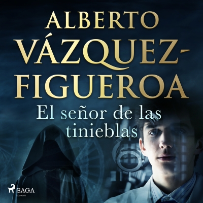 Audiolibro El señor de las tinieblas de Alberto Vázquez Figueroa