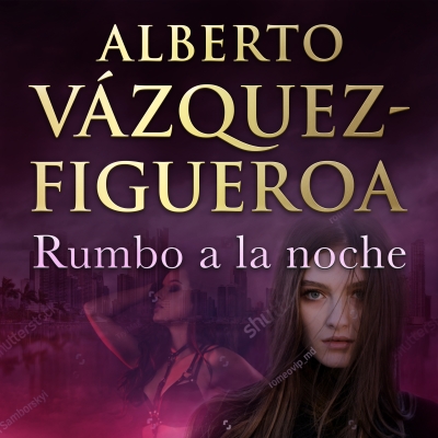 Audiolibro Rumbo a la noche de Alberto Vázquez Figueroa