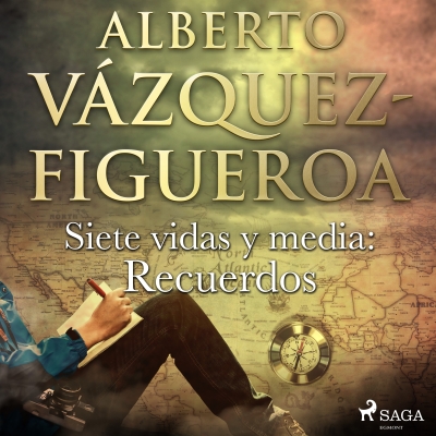 Audiolibro Siete vidas y media: Recuerdos de Alberto Vázquez Figueroa