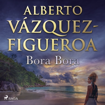 Audiolibro Bora Bora de Alberto Vázquez Figueroa