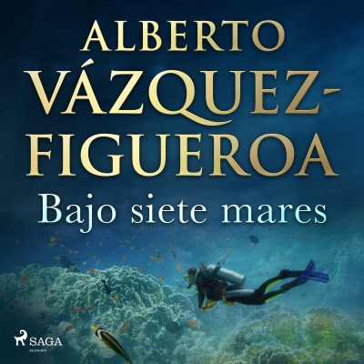 Audiolibro Bajo siete mares de Alberto Vázquez Figueroa
