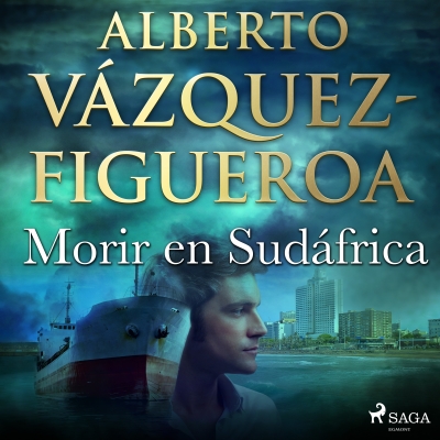 Audiolibro Morir en Sudáfrica de Alberto Vázquez Figueroa