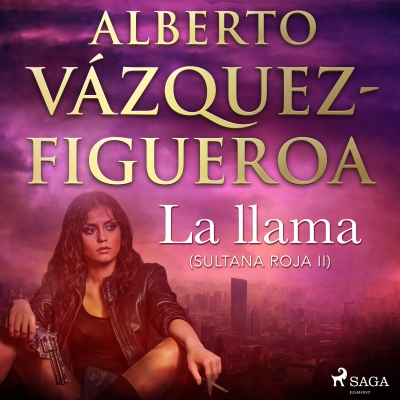 Audiolibro La llama (Sultana roja 2) de Alberto Vázquez Figueroa