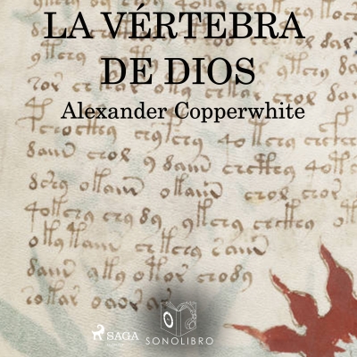 Audiolibro Vértebra de dios de Alexander Copperwhite