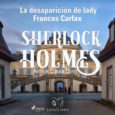 Audiolibro La desparición de Lady Frances Carfax de Arthur Conan Doyle