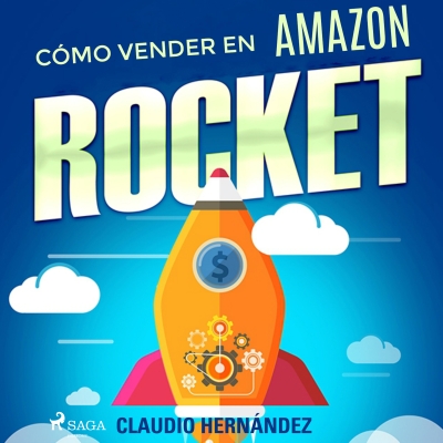 Audiolibro Como vender en Amazon: Rocket de Claudio Hernández