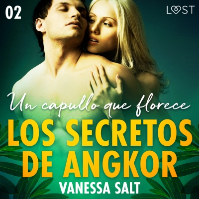 Audiolibro Los secretos de Angkor 2: Un capullo que florece de Vanessa Salt