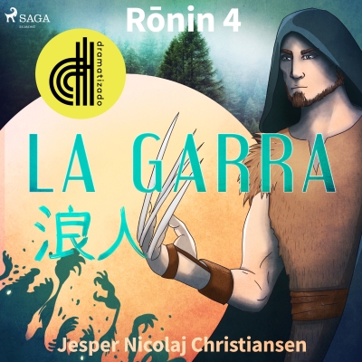 Audiolibro Ronin 4 - La garra - Dramatizado de Jesper Nicolaj Christiansen