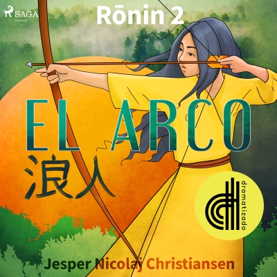 Audiolibro Ronin 2 - El arco - Dramatizado de Jesper Nicolaj Christiansen