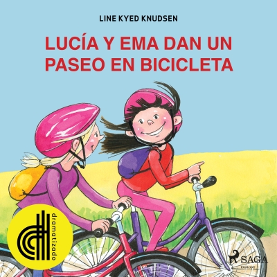 Audiolibro Lucía y Ema dan un paseo en bicicleta - Dramatizado de Line Kyed Knudsen