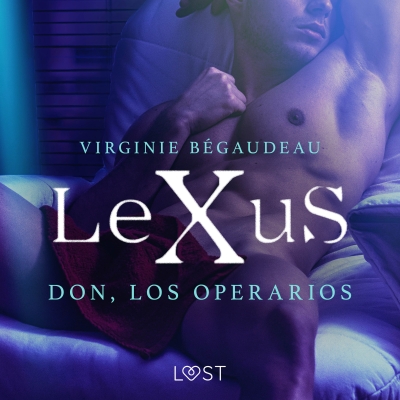 Audiolibro LeXuS: Don, Los Operarios de Virginie Bégaudeau