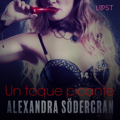 Audiolibro Un toque picante - Relato erótico de Alexandra Södergran