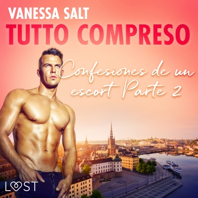 Audiolibro Todo incluido - Confesiones de un escort Parte 2 de Vanessa Salt