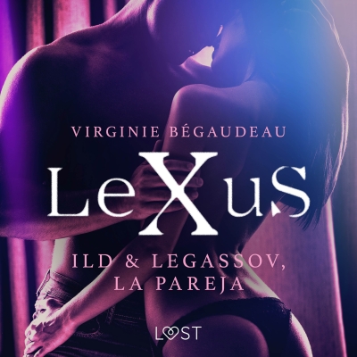 Audiolibro LeXuS: Ild & Legassov, La Pareja de Virginie Bégaudeau