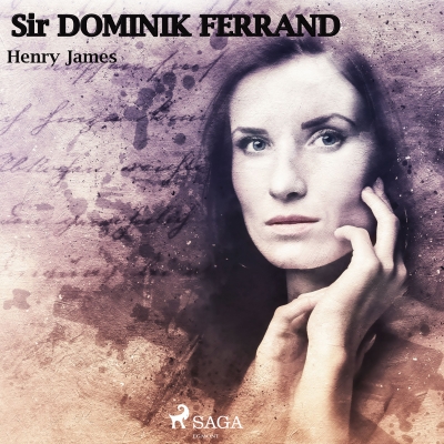 Audiolibro Sir Dominic Ferránd - Dramatizado de Henry James