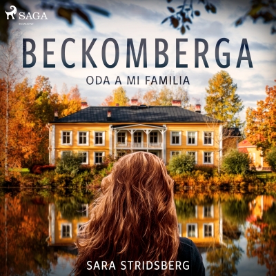 Audiolibro Beckomberga. Oda a mi familia de Sara Stridsberg