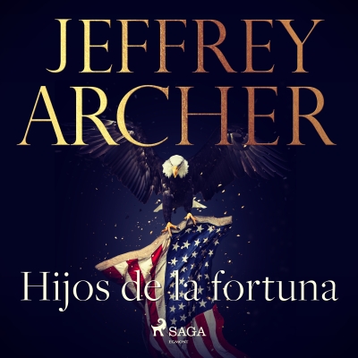 Audiolibro Hijos de la fortuna de Jeffrey Archer