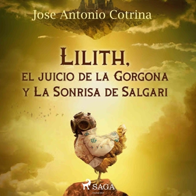Audiolibro Lilith, el juicio de la Gorgona y La Sonrisa de Salgari de Jose Antonio Cotrina