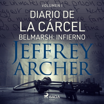 Audiolibro Diario de la cárcel, volumen I - Belmarsh: Infierno de Jeffrey Archer