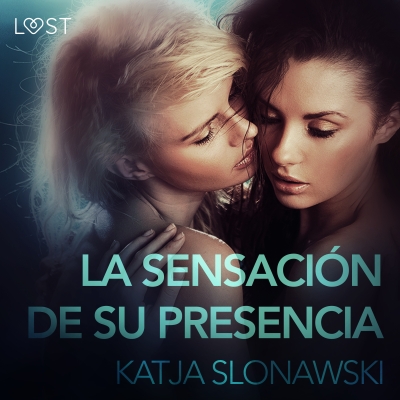 Audiolibro La sensación de su presencia de Katja Slonawski