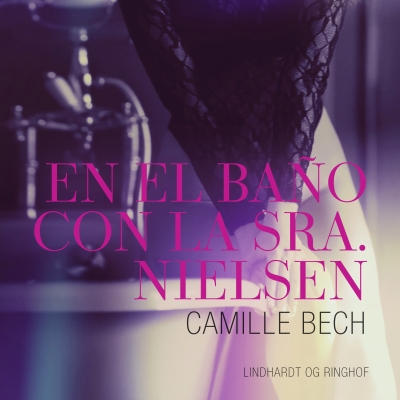 Audiolibro En el Baño con la Sra. Nielsen de Camille Bech