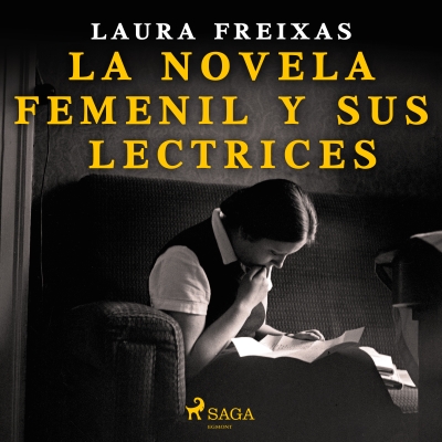 Audiolibro La novela femenil y sus lectrices de Laura Freixas Revuelta