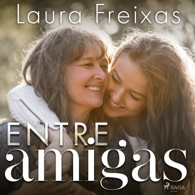 Audiolibro Entre amigas de Laura Freixas Revuelta