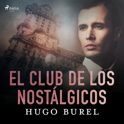 Audiolibro El club de los nostálgicos de Hugo Burel