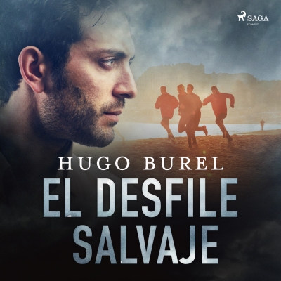 Audiolibro El desfile salvaje de Hugo Burel