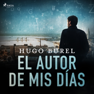 Audiolibro El autor de mis días de Hugo Burel