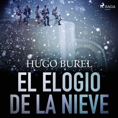 Audiolibro El elogio de la nieve de Hugo Burel