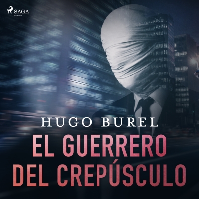 Audiolibro El guerrero del crepúsculo de Hugo Burel