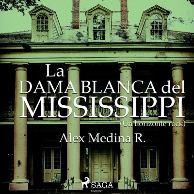 Audiolibro La dama blanca del Mississippi de Alex Medina