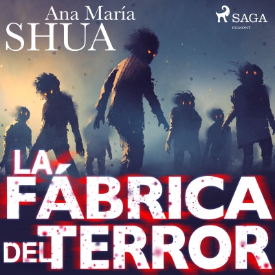 Audiolibro La fábrica del terror de Ana María Shua