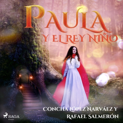 Audiolibro Paula y el rey niño de Concha López; Rafael Salmerón