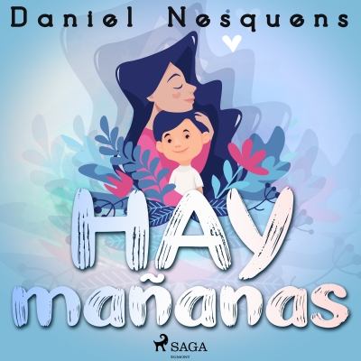 Audiolibro Hay mañanas de Daniel Nesquens