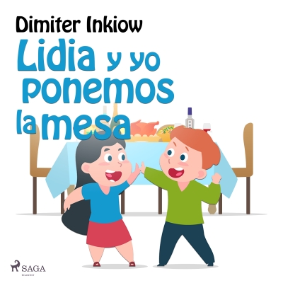 Audiolibro Lidia y yo ponemos la mesa de Dimiter Inkiow