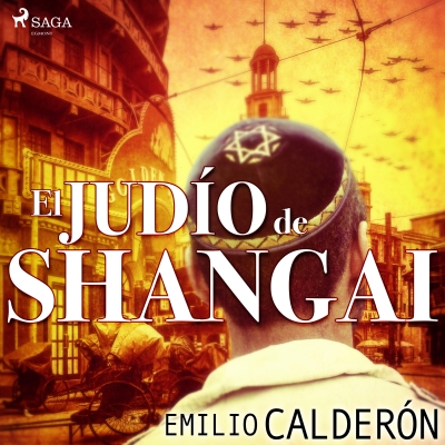 Audiolibro El judío de Shangai de Emilio Calderón
