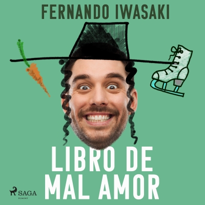 Audiolibro Libro de mal amor de Fernando Iwasaki