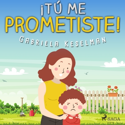 Audiolibro ¡Tú me prometiste! de Gabriela Keselman
