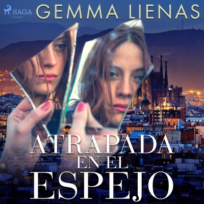 Audiolibro Atrapada en el espejo de Gemma Lienas
