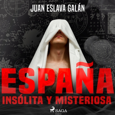 Audiolibro España insólita y misteriosa de Juan Eslava Galán
